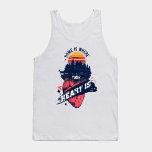 HOME IS WHERE YOUR HEART IS QUOTE CAMPING Tank Top